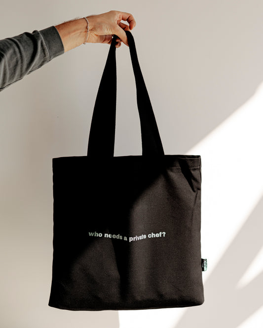 Black ”who needs a private chef?” tote bag